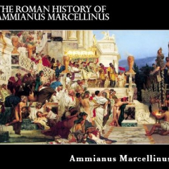 The Roman History of Ammianus Marcellinus